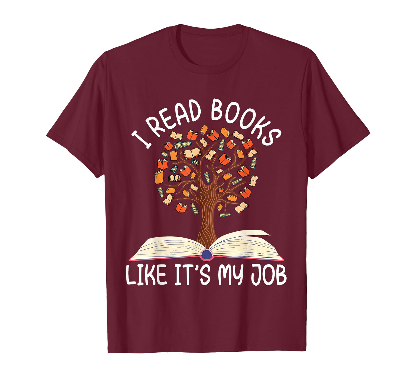 I Read Books Like It's My Job Book Lover Reading Women Men T-Shirt