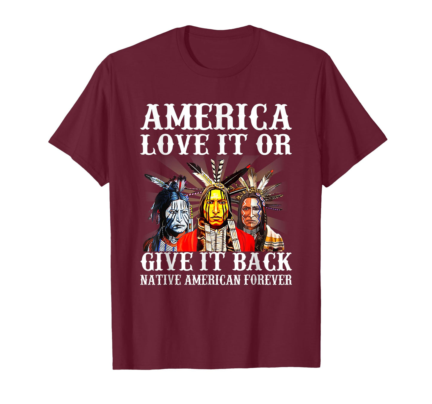 America Love it or give it back Native American Forever T-Shirt