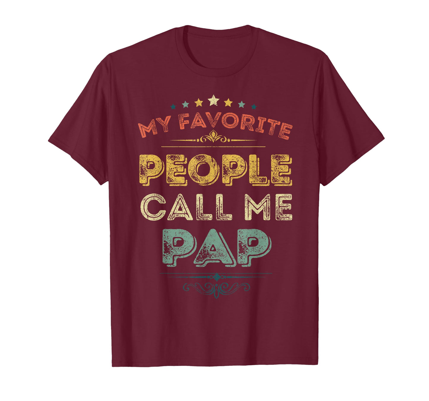 My Favorite People Call Me Pap Funny Fathers Day T-Shirt