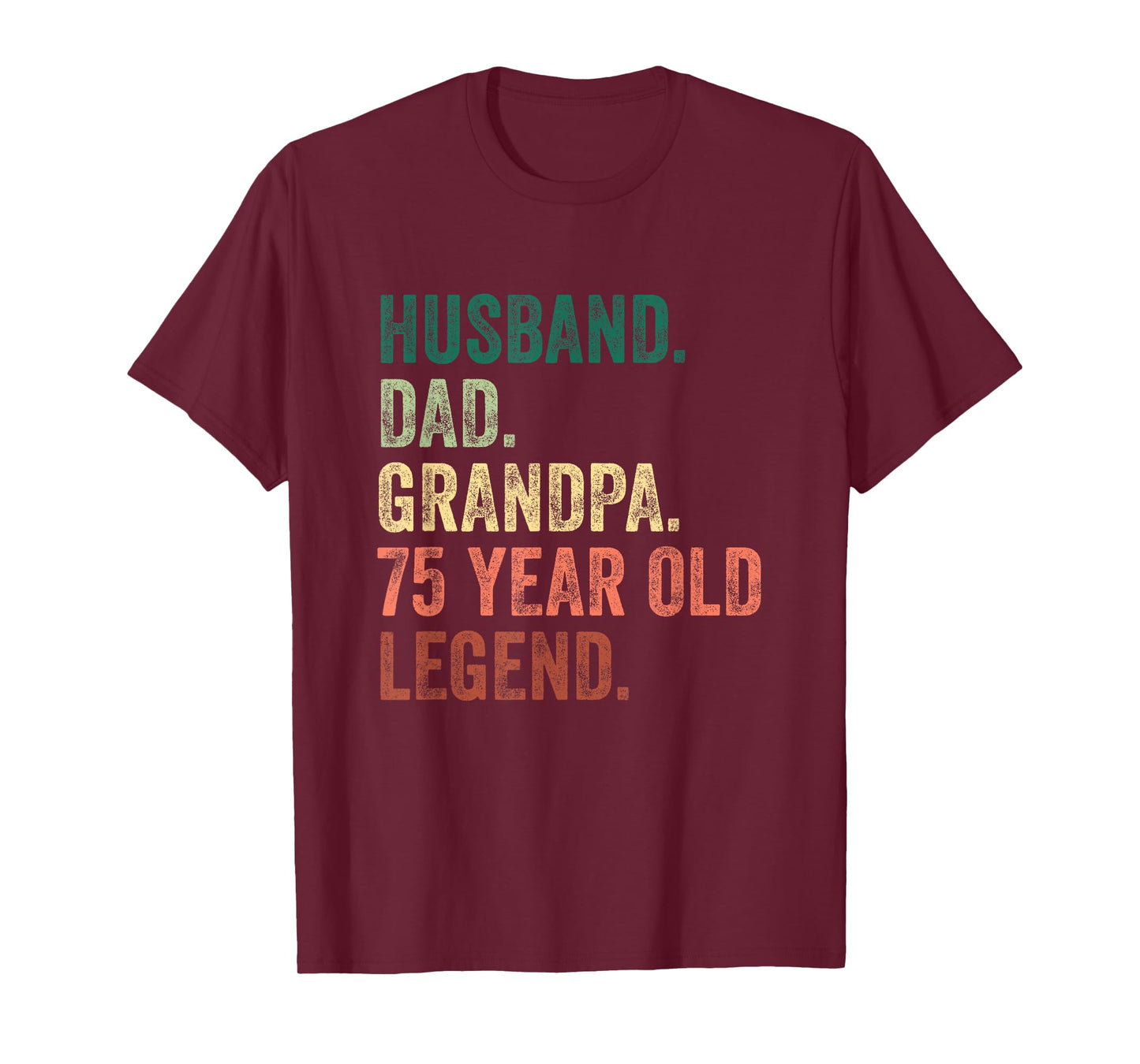 Husband Dad Grandpa 75 Year Old Legend 75th Birthday T-Shirt