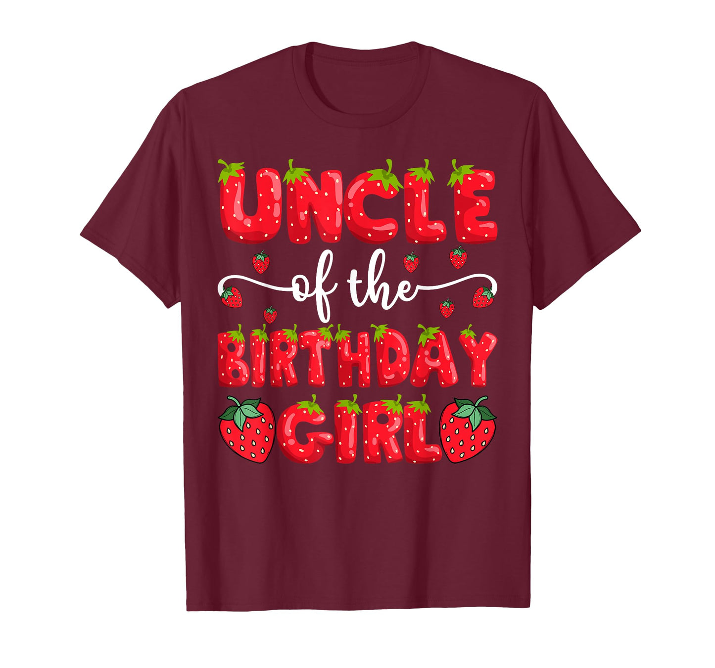 Uncle Of The Birthday Girl Strawberry Family Matching T-Shirt