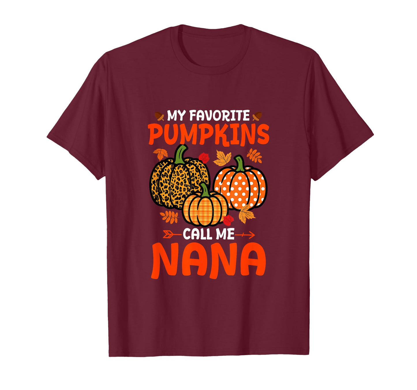 My Favorite Pumpkins Call Me Nana Thanksgiving Family T-Shirt