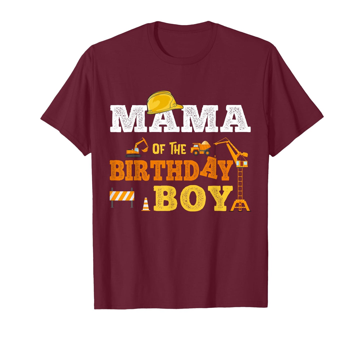 Mama Of The Birthday Boy Kid Construction Matching Family T-Shirt