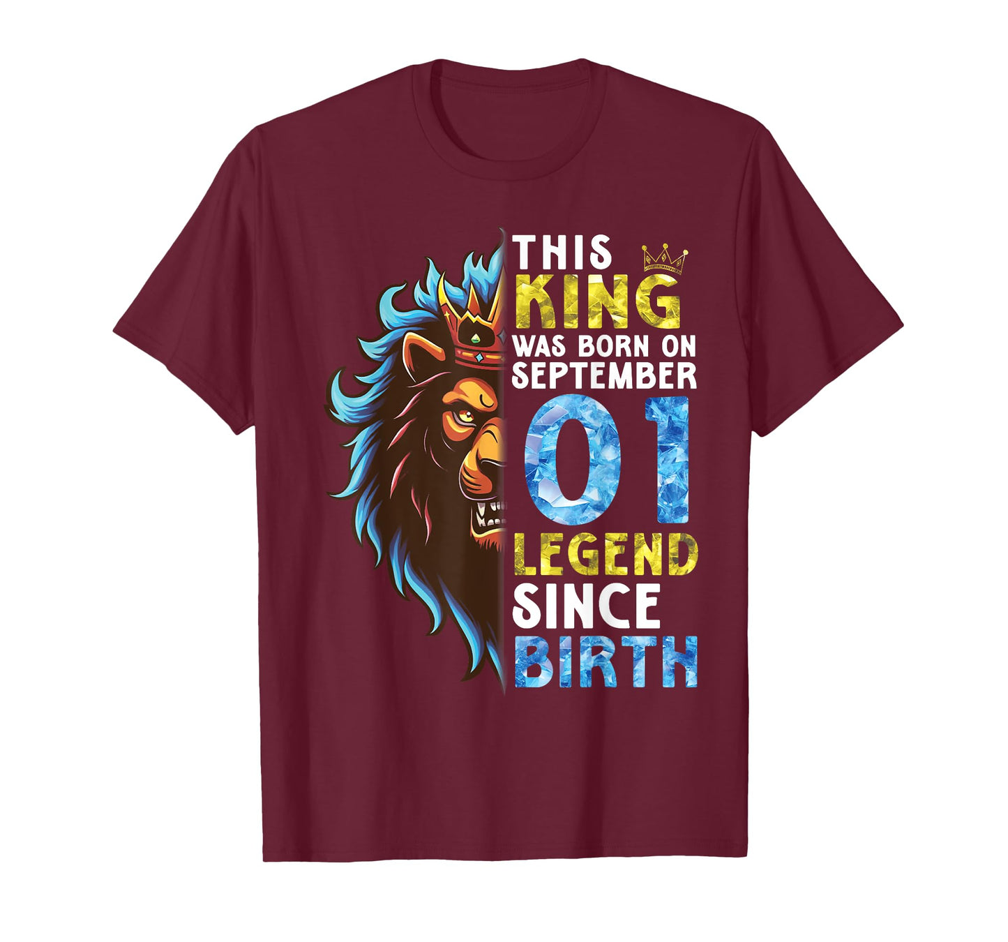 Lion This King Was Born On September 01 Legend Since Birth T-Shirt