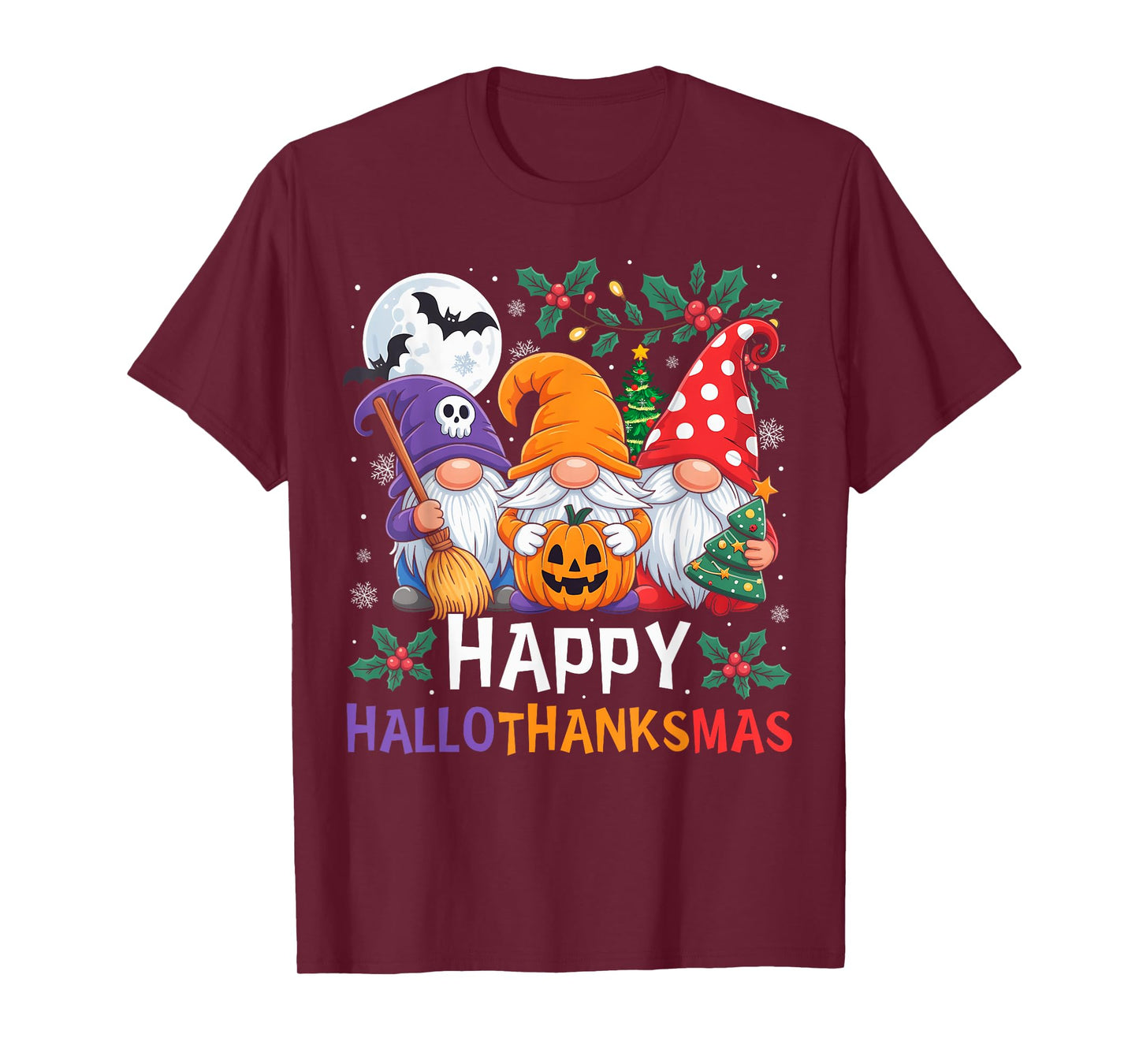 Happy HalloThanksMas Gnomes Halloween Thanksgiving Christmas T-Shirt