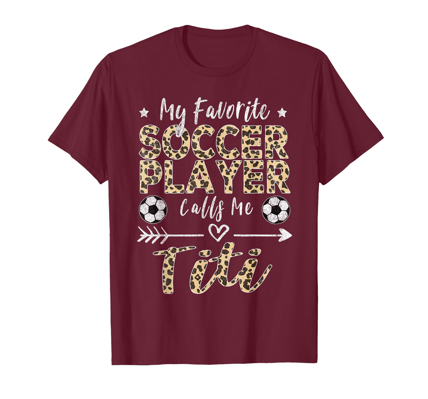 My Favorite Soccer Player Calls Me Titi Soccer Aunt T-Shirt