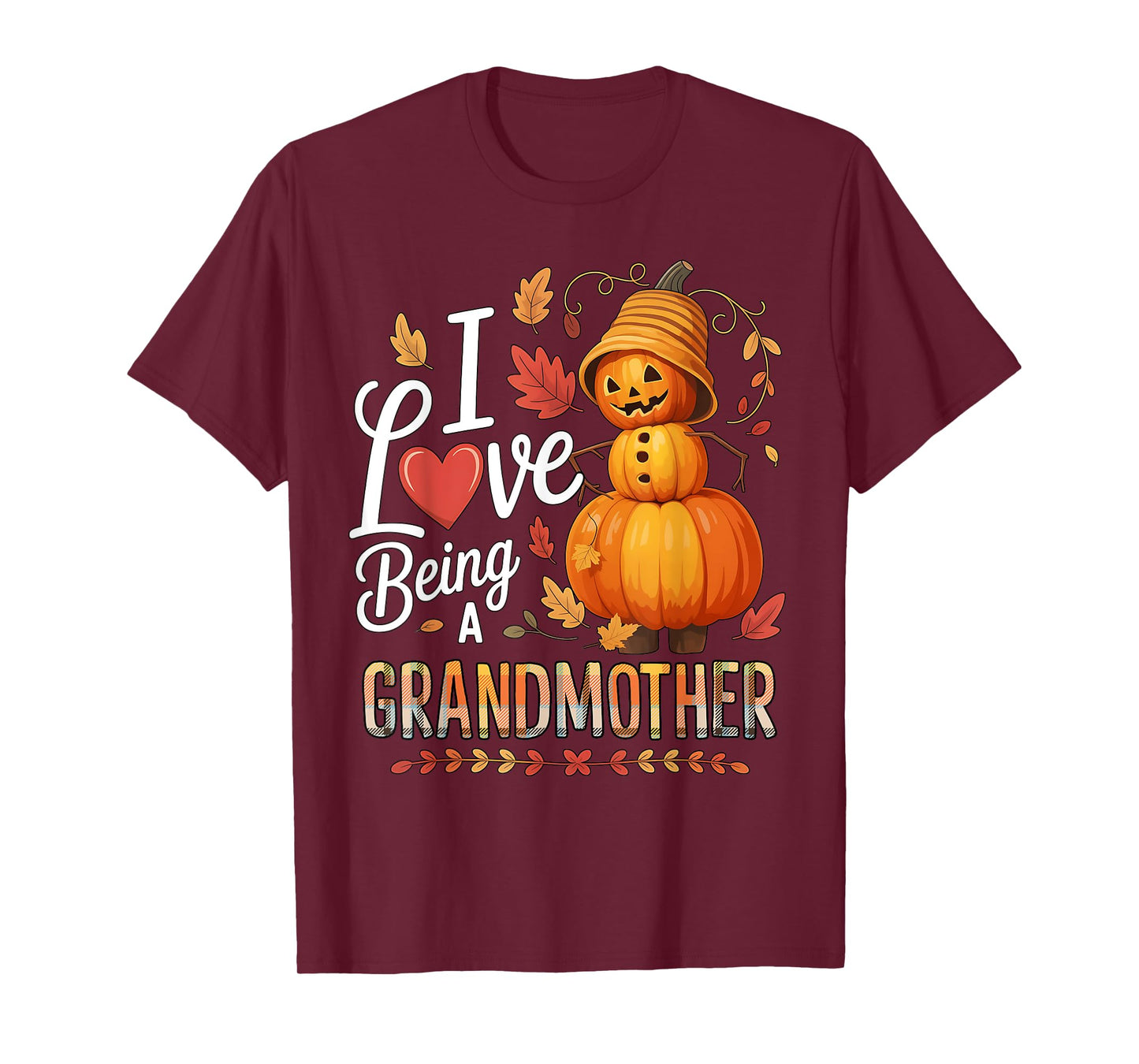 I Love Being A Grandmother Fall Autumn Women Thanksgiving T-Shirt