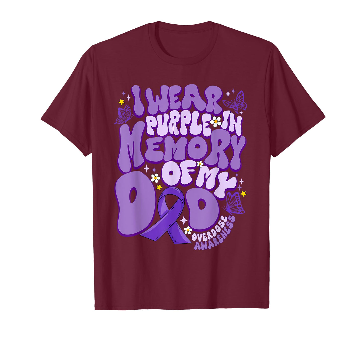 I Wear Purple In Memory Of My Dad Overdose Awareness T-Shirt