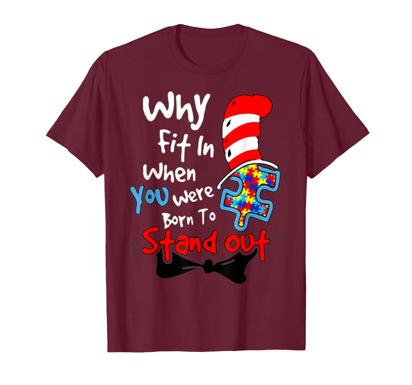Autism Awareness Why Fit in Doctor Teacher Cat in Hat Cool T-Shirt