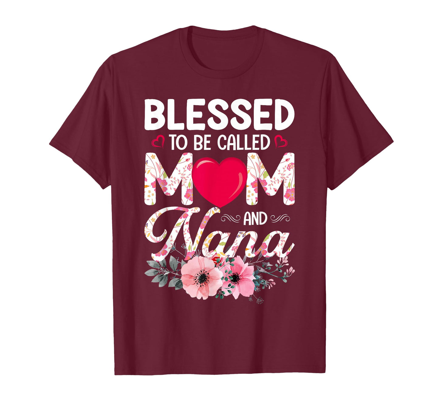 Blessed To Be Called Mom And Nana Grandparent T-Shirt
