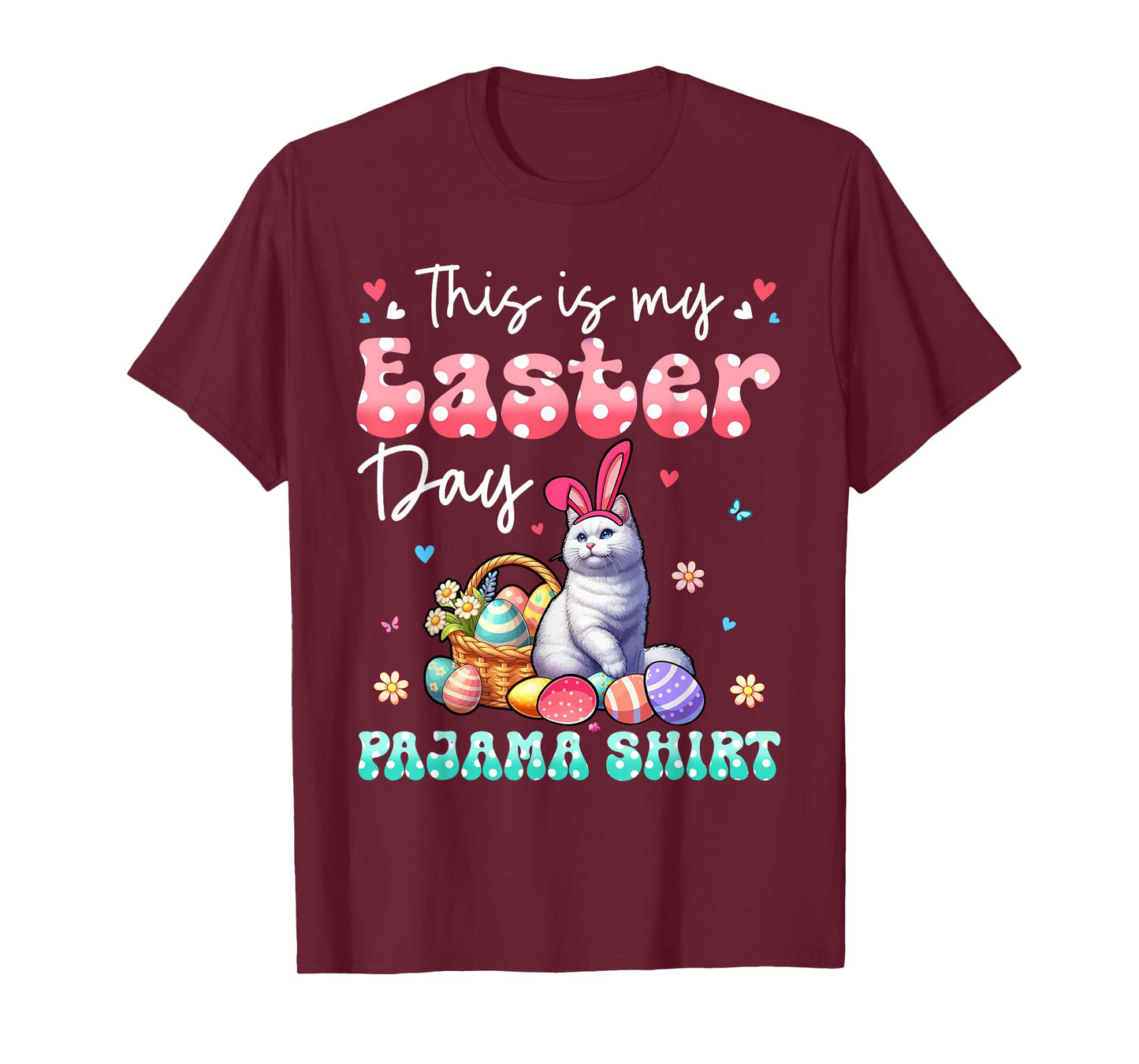 My Easter Day Pajama Shirt Floral Bunny Cat Hunting Eggs T-Shirt