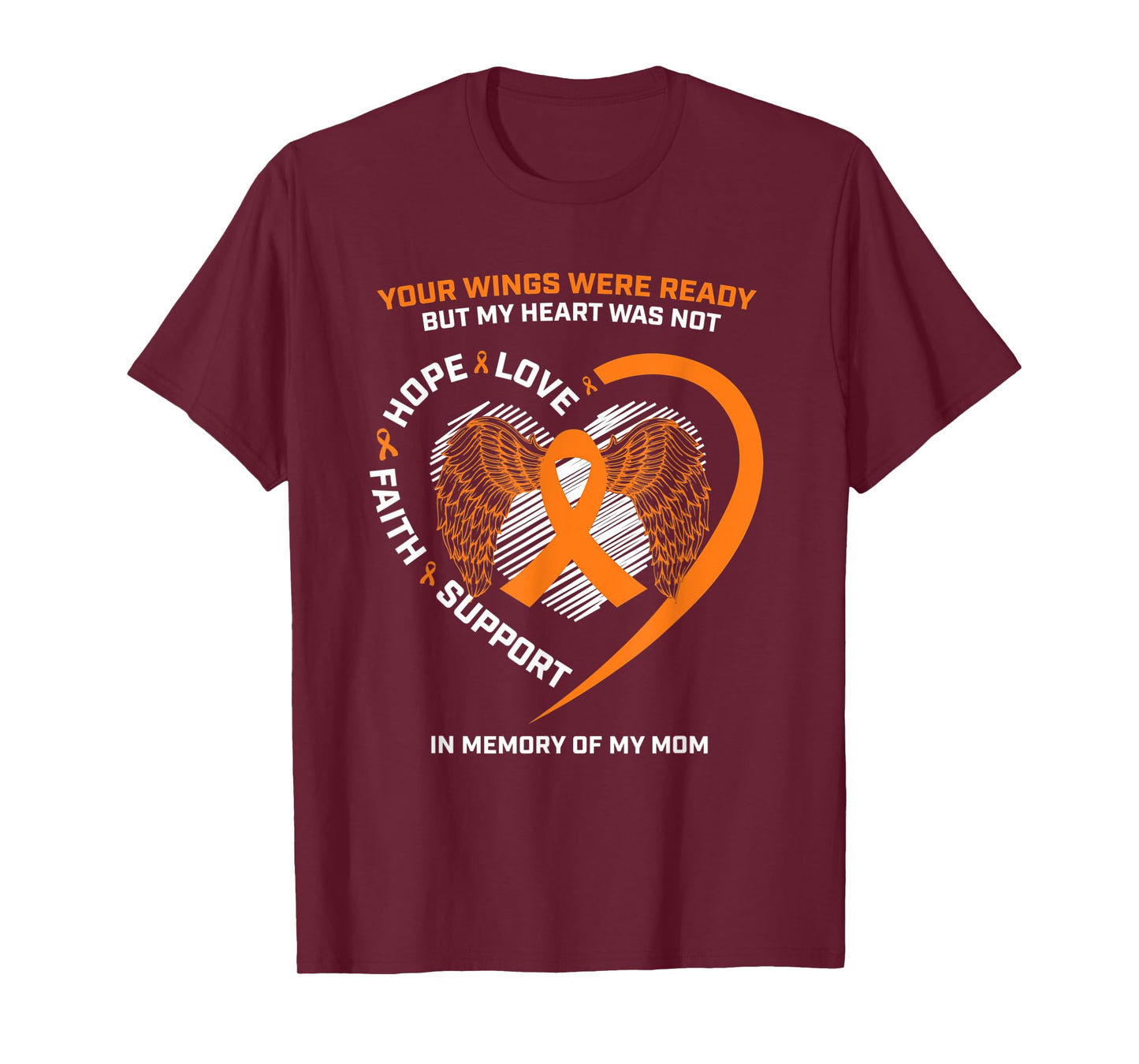 Gifts In Memory Of My Mom Orange Kidney Cancer Awareness T-Shirt