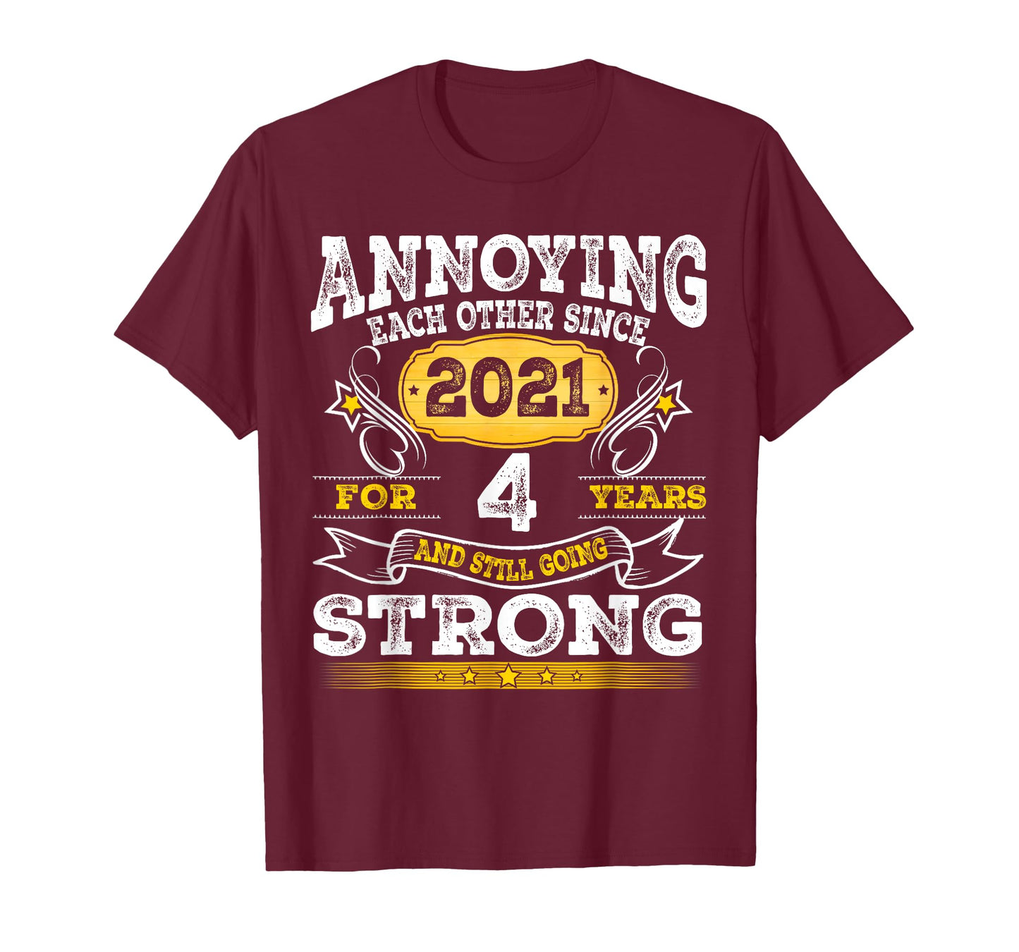 Annoying Each Other Since 2021 4th Wedding Anniversary T-Shirt