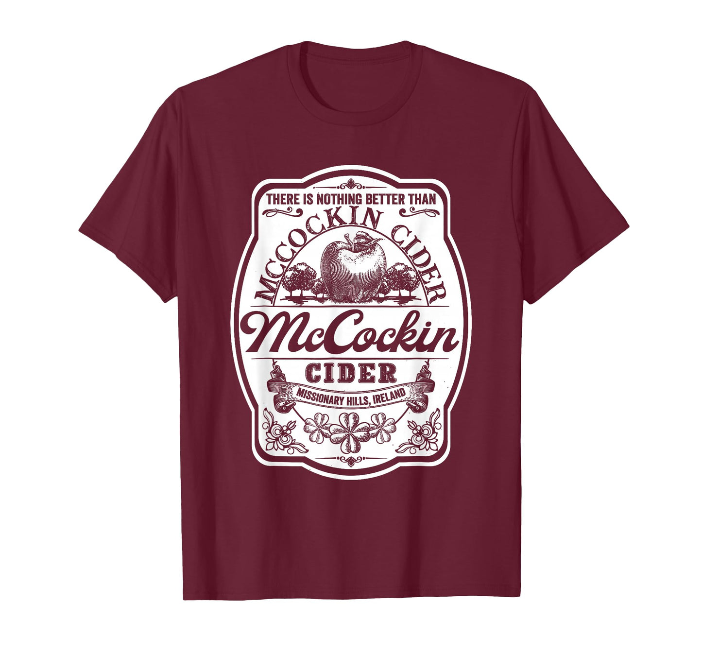 There Is Nothing Better Than Mccockin Cider Missionary Hills T-Shirt