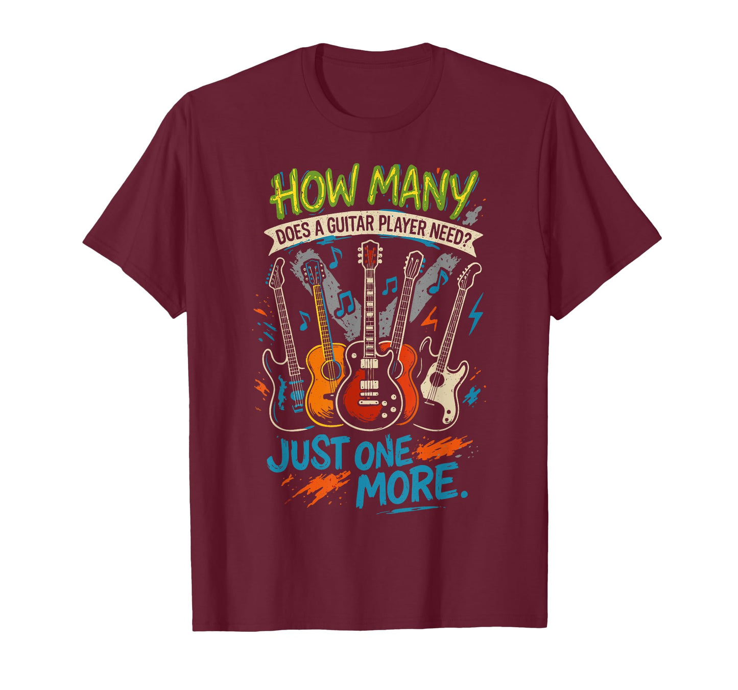 How Many Guitars Does A Guitar Player Need? Just One More T-Shirt