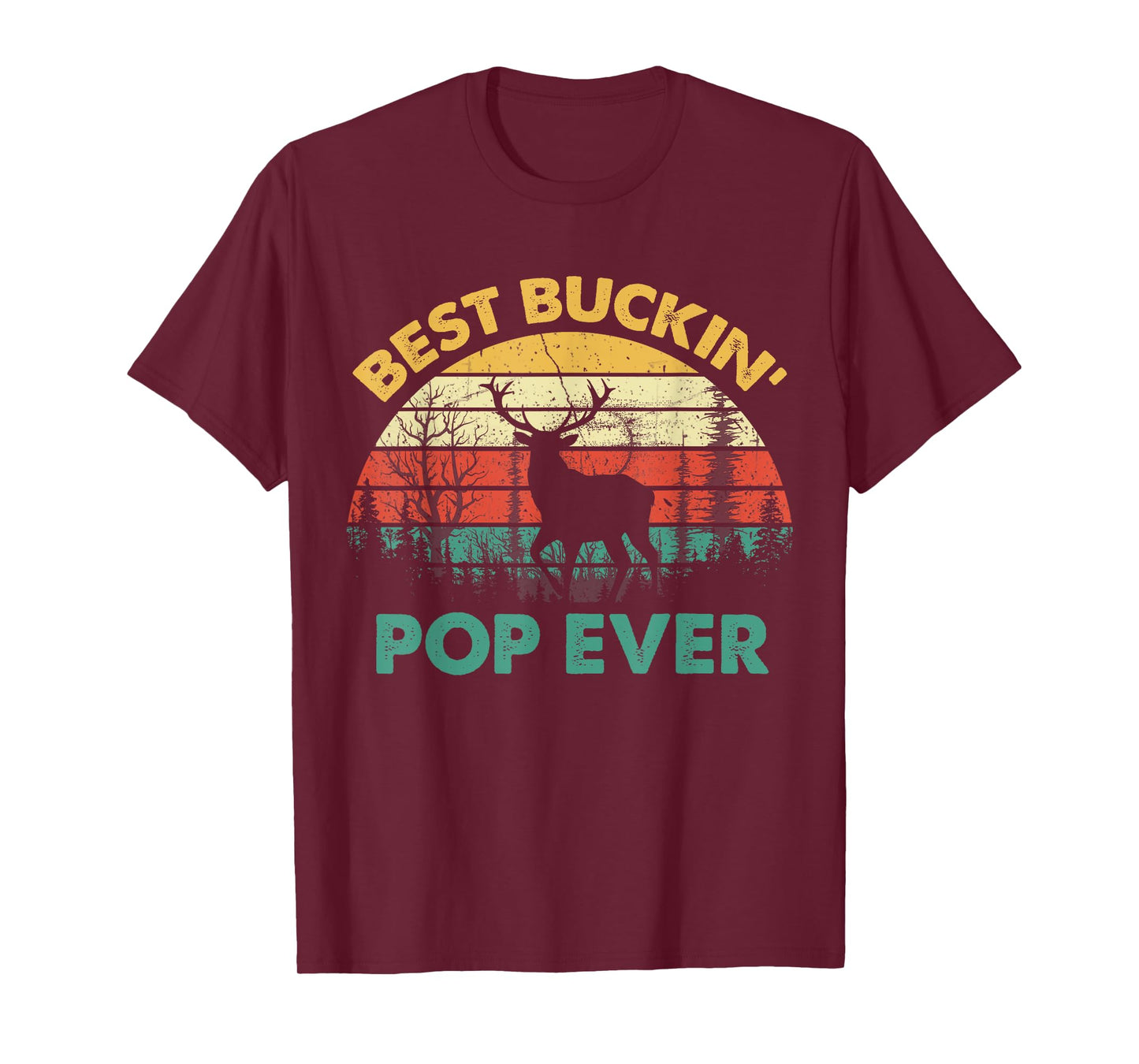 Best Buckin' Pop Ever T-Shirt Deer Hunting Bucking Father T-Shirt