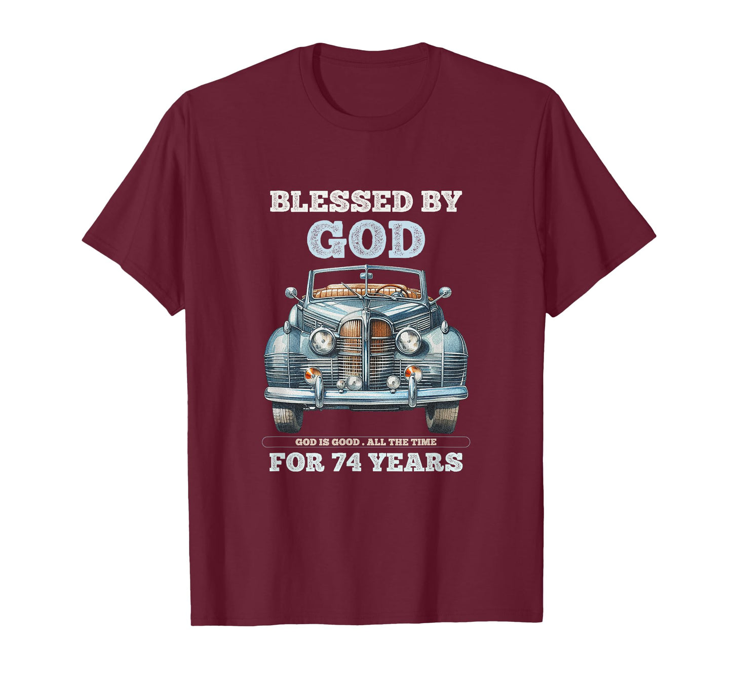 Blessed by God for 74 Years Old Vintage Car 74th Birthday T-Shirt