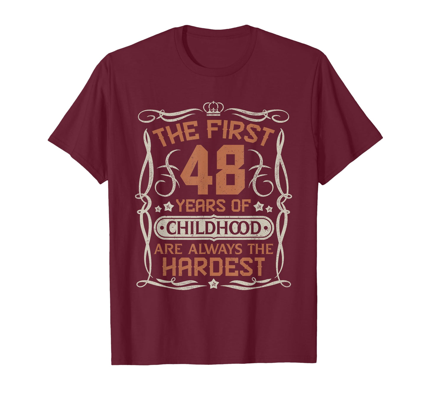 Vintage 48th Birthday The First 48 Years Childhood Hardest T-Shirt