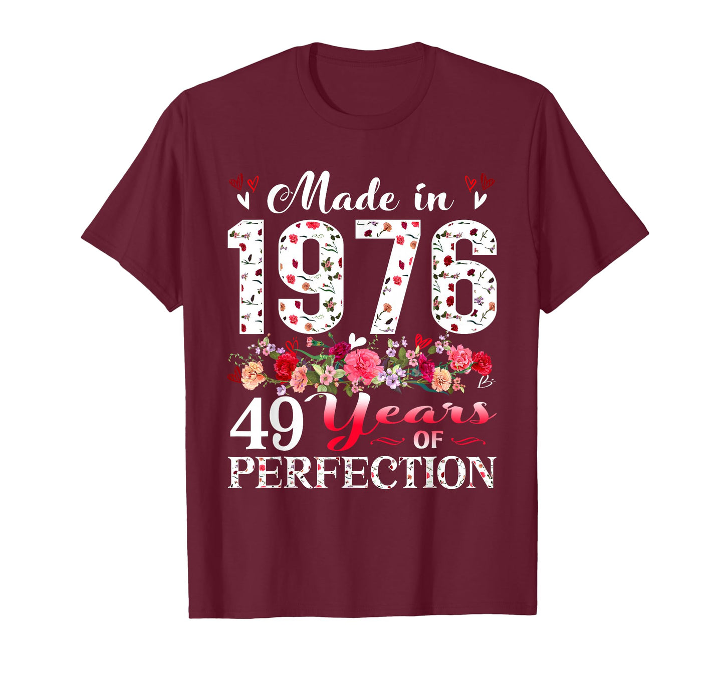 49 Year Old Floral Made In 1976 49th Birthday Women Apparel T-Shirt