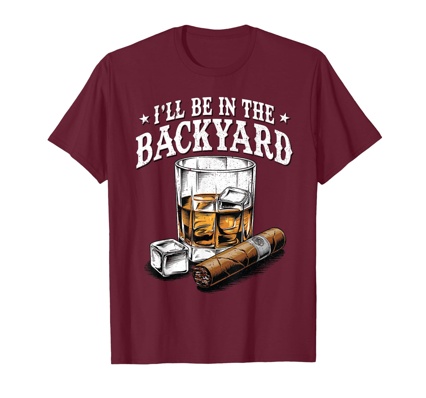 I'll Be In The Backyard Funny Saying Dad Grandpa Uncle Mens T-Shirt