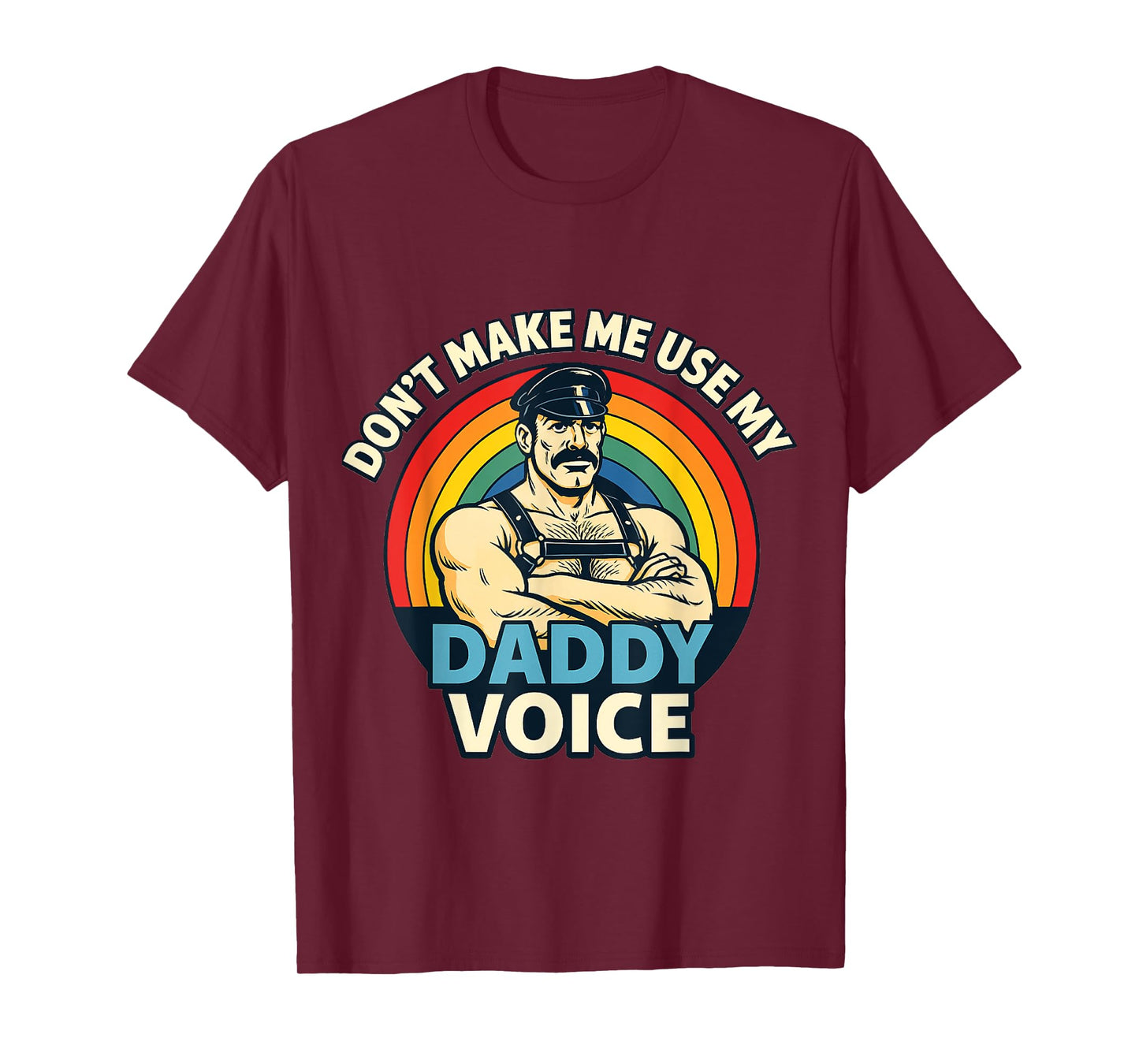 Gay Tom Daddy Voice Funny Bear Dom Rainbow CSD LGBTQ Pride T-Shirt