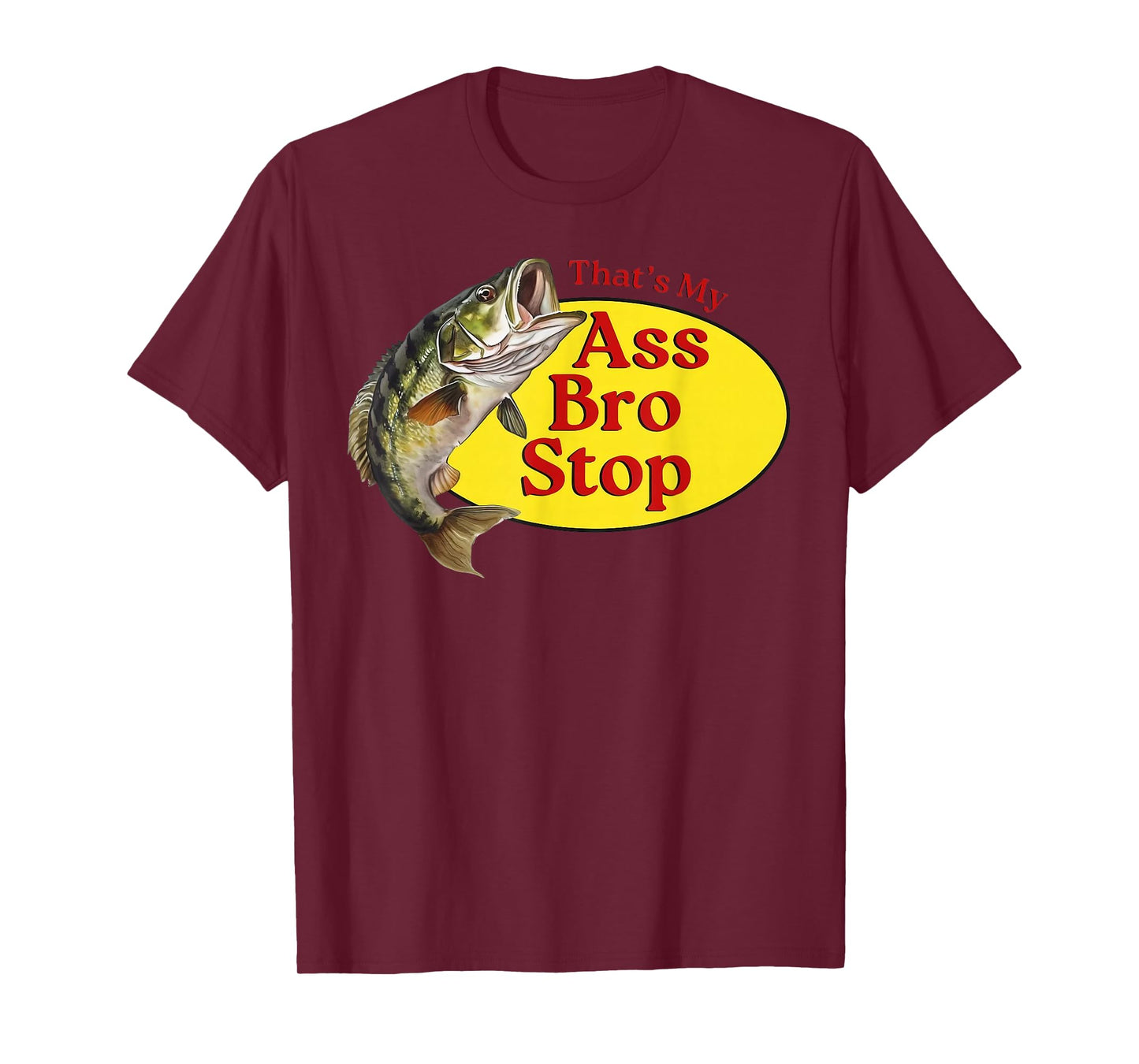 Vintage Thats My Ass Bro Stop Funny Fishing T-Shirt