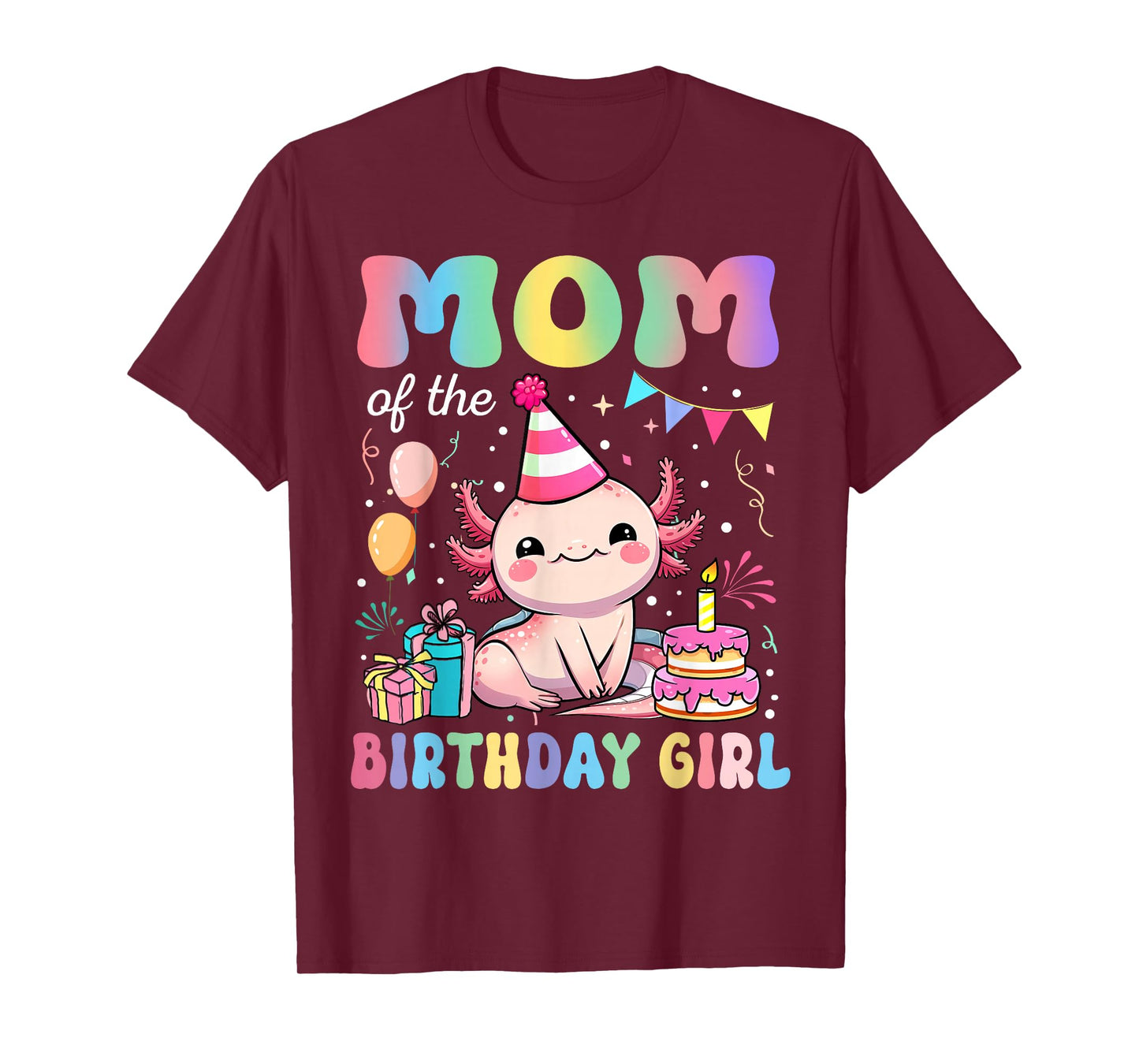 Mom Of The Birthday Girl Axolotl Bday Party Family T-Shirt