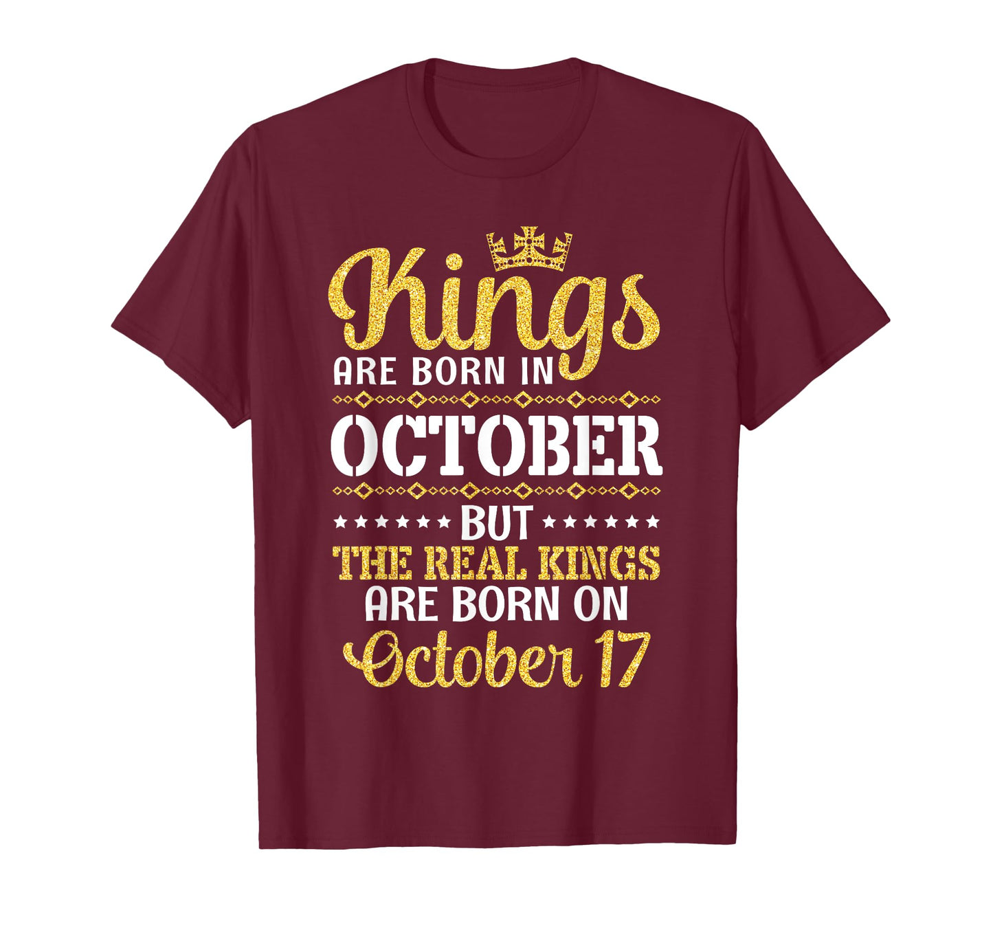 Kings Are Born In October Real Kings Are Born On October 17 T-Shirt
