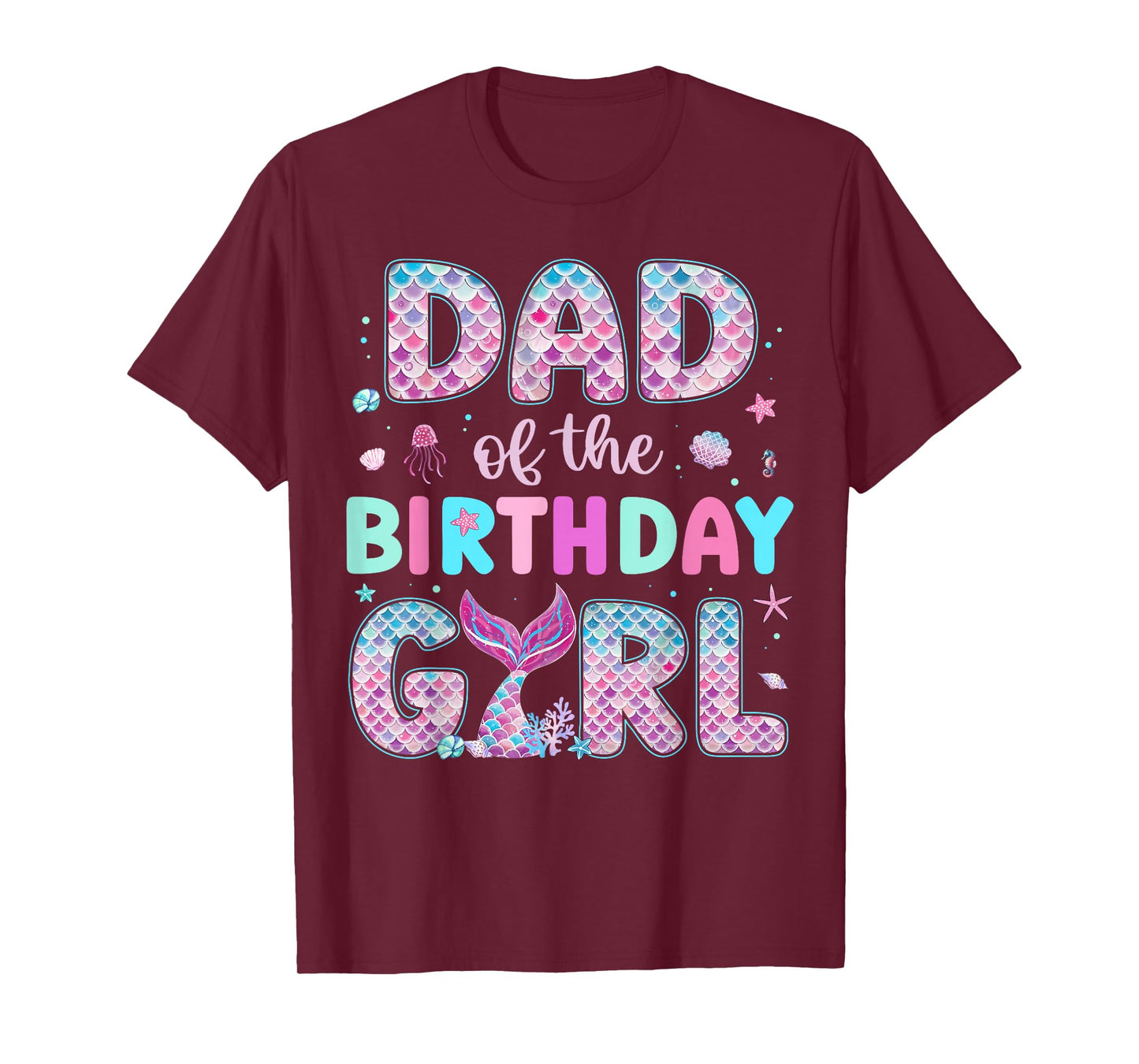 Dad Of The Birthday Girl Funny Mermaid Birthday Family Party T-Shirt