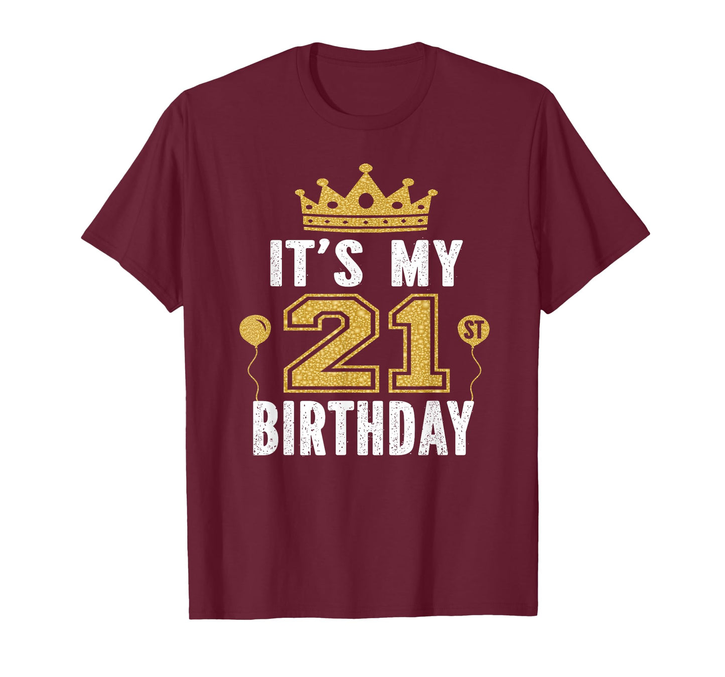 It's My 21st Birthday Gift For 21 Years Old Man And Woman T-Shirt