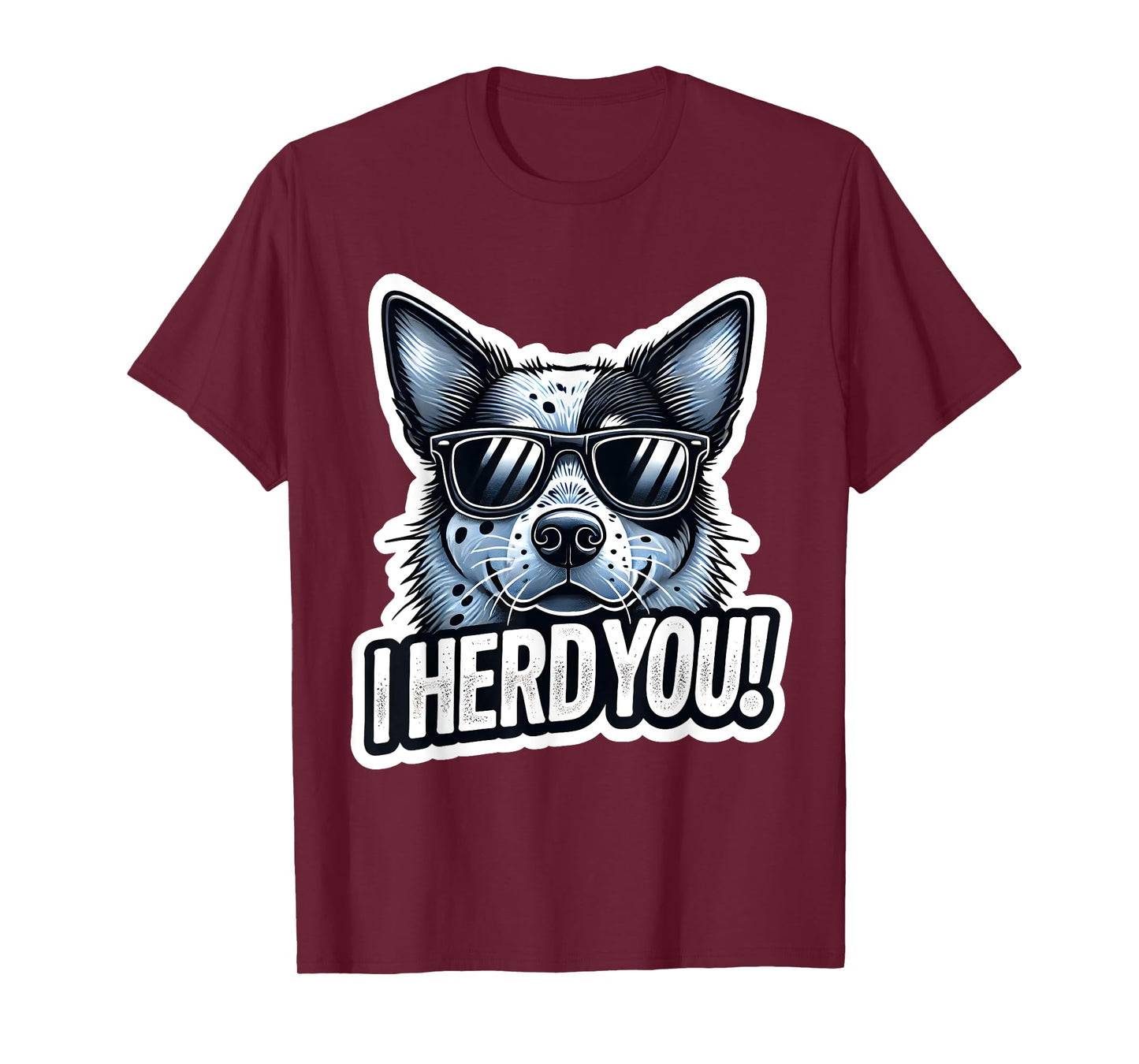 Blue Heeler Funny I Herd You Australian Cattle Dog T-Shirt