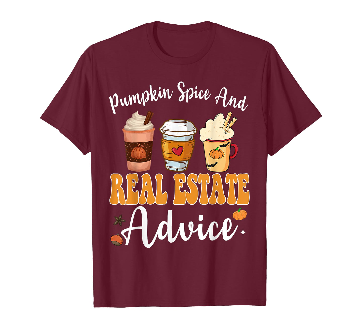 Pumpkin Spice And Real Estate Advice Funny Real Estate Fall T-Shirt