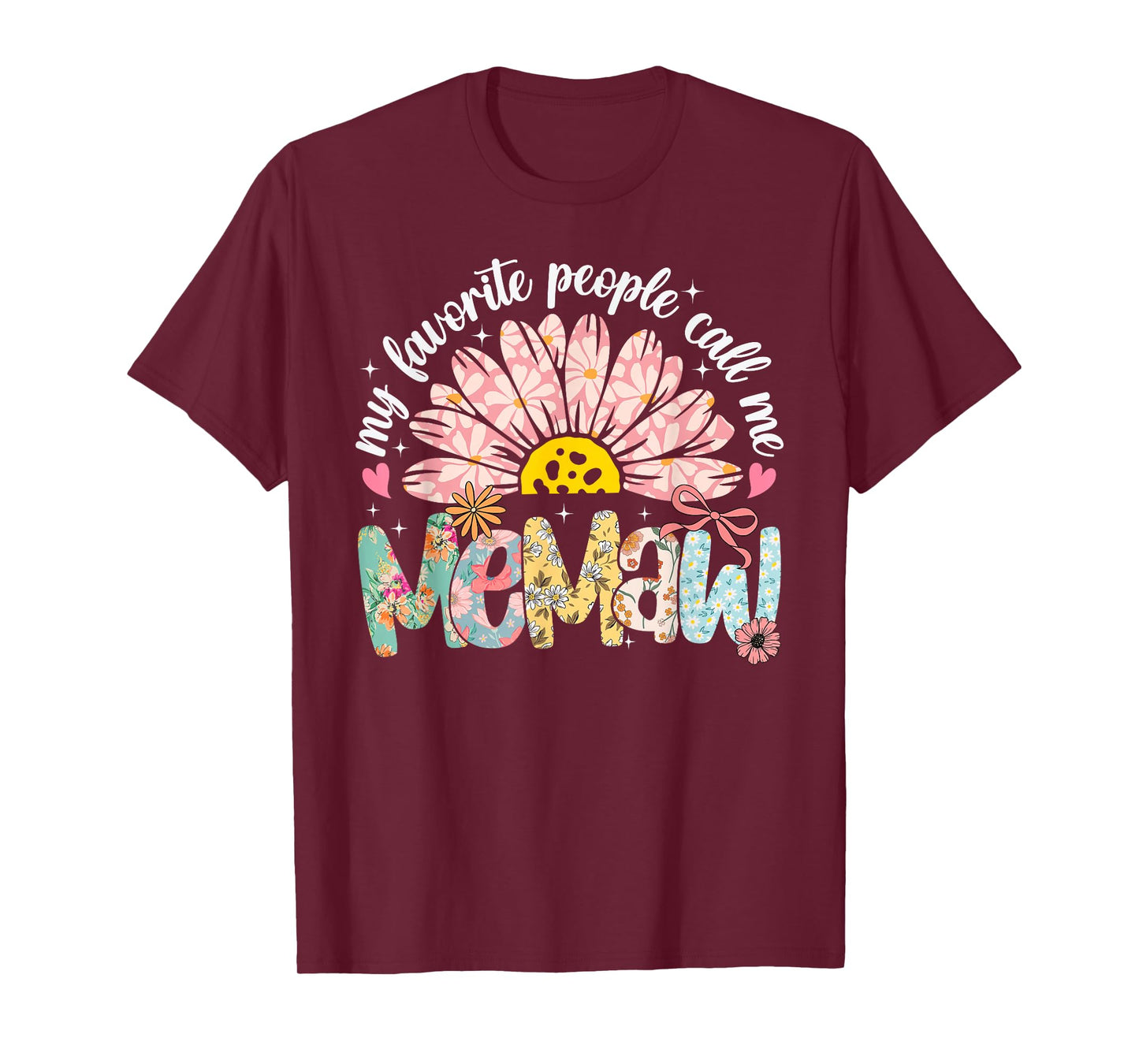 My Favorite People Call Me Memaw Mothers Day Girly Women T-Shirt