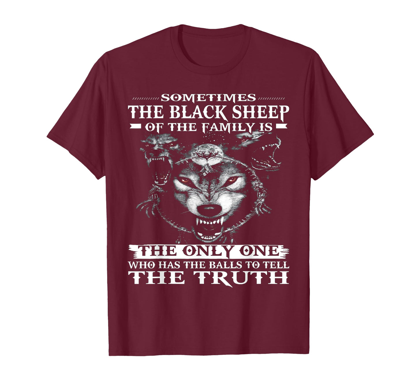 Wolf Sometimes The Black Sheep Of The Family Is The Only One T-Shirt