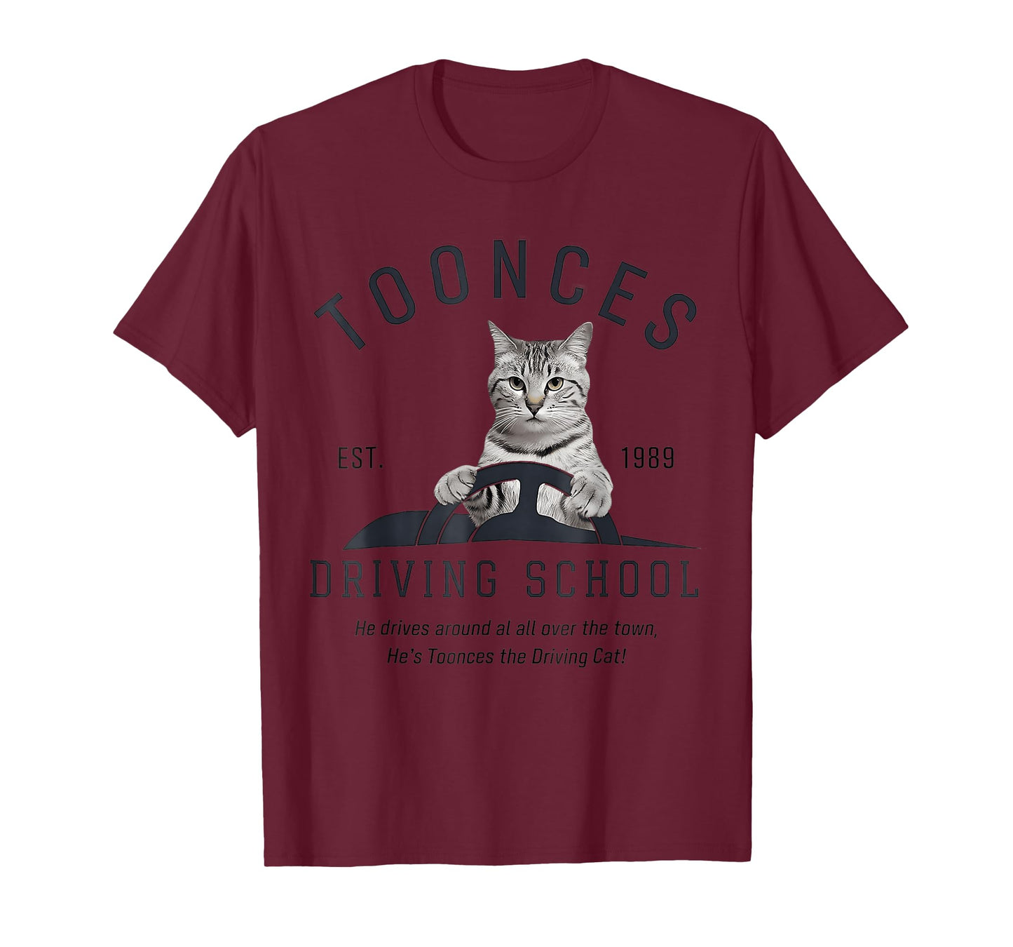 Toonces Driving School Est. 1989 - The Driving Cat Men Women T-Shirt