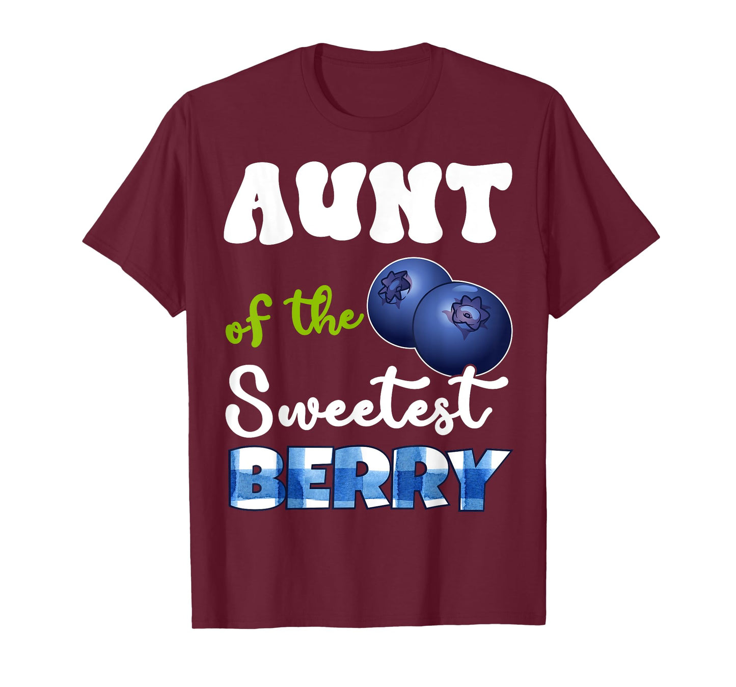 Aunt Berry 1st Birthday Blueberry Theme Sweetest of Berry T-Shirt