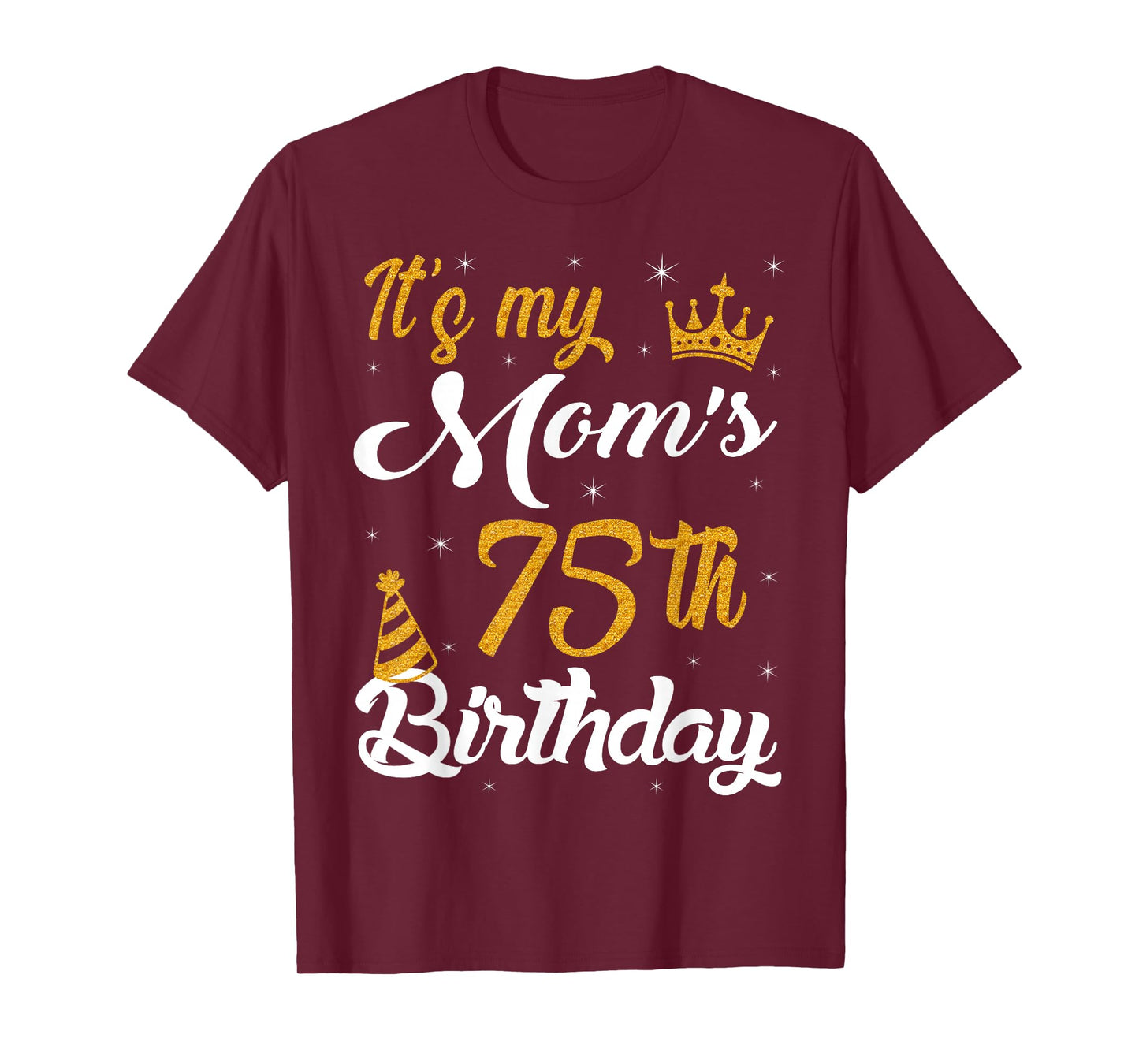 Happy It's My Mom's 75th Birthday 1950 75 Years Old T-Shirt