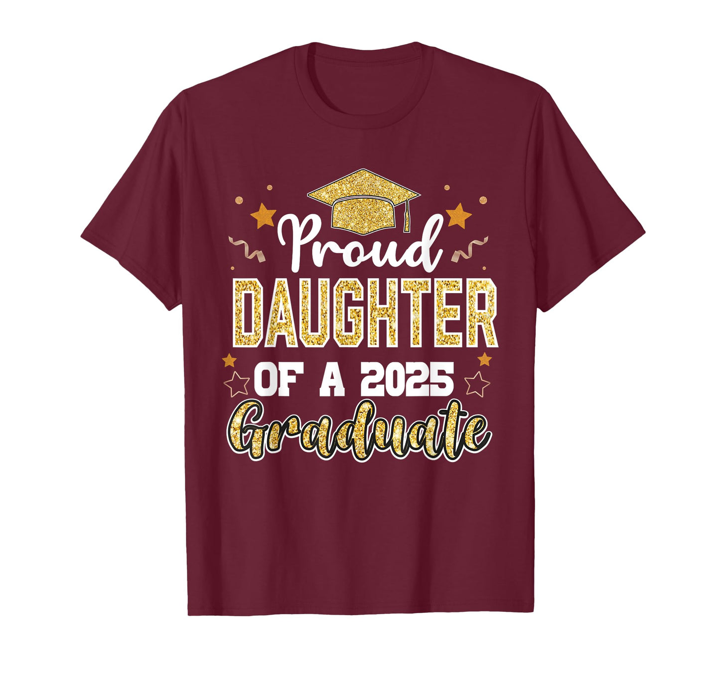 Daughter Senior 2025 Proud Daughter Class Of 2025 Graduate T-Shirt