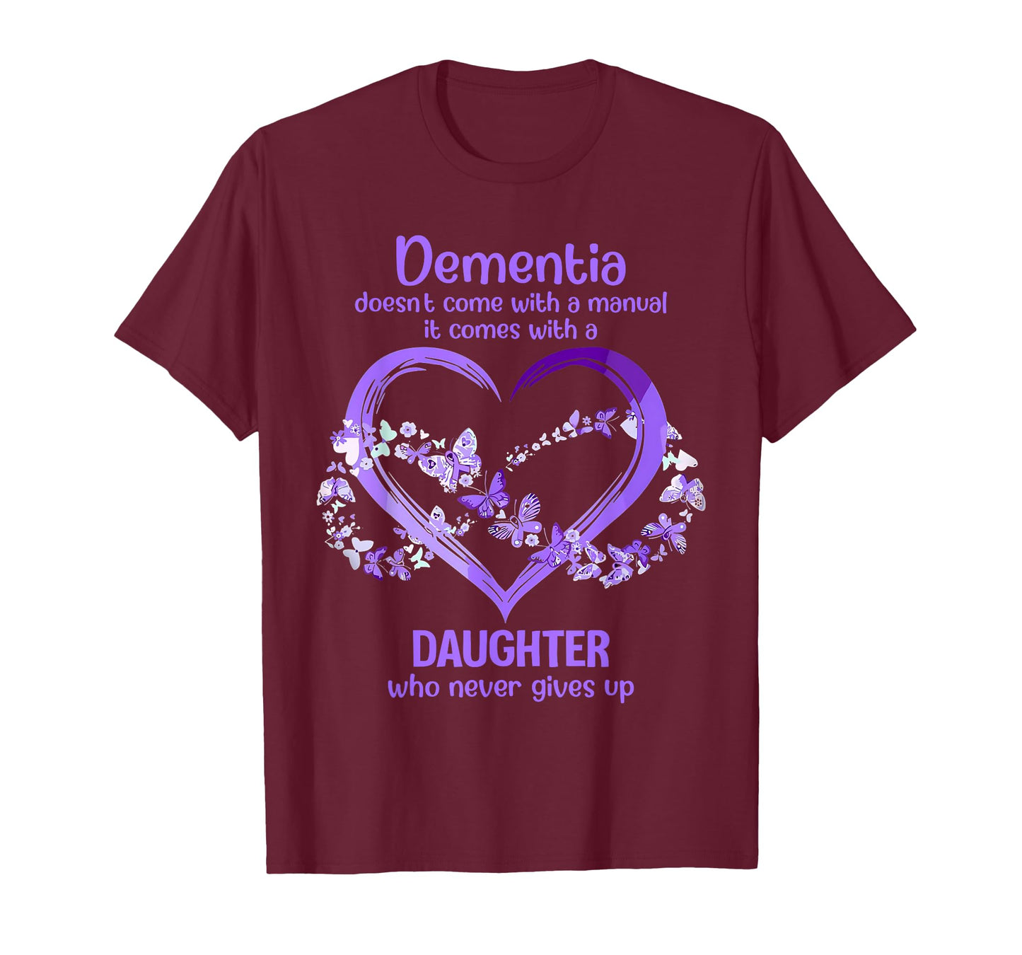 Daughter Who Never Gives Up Alzheimer's Warrior Awareness T-Shirt