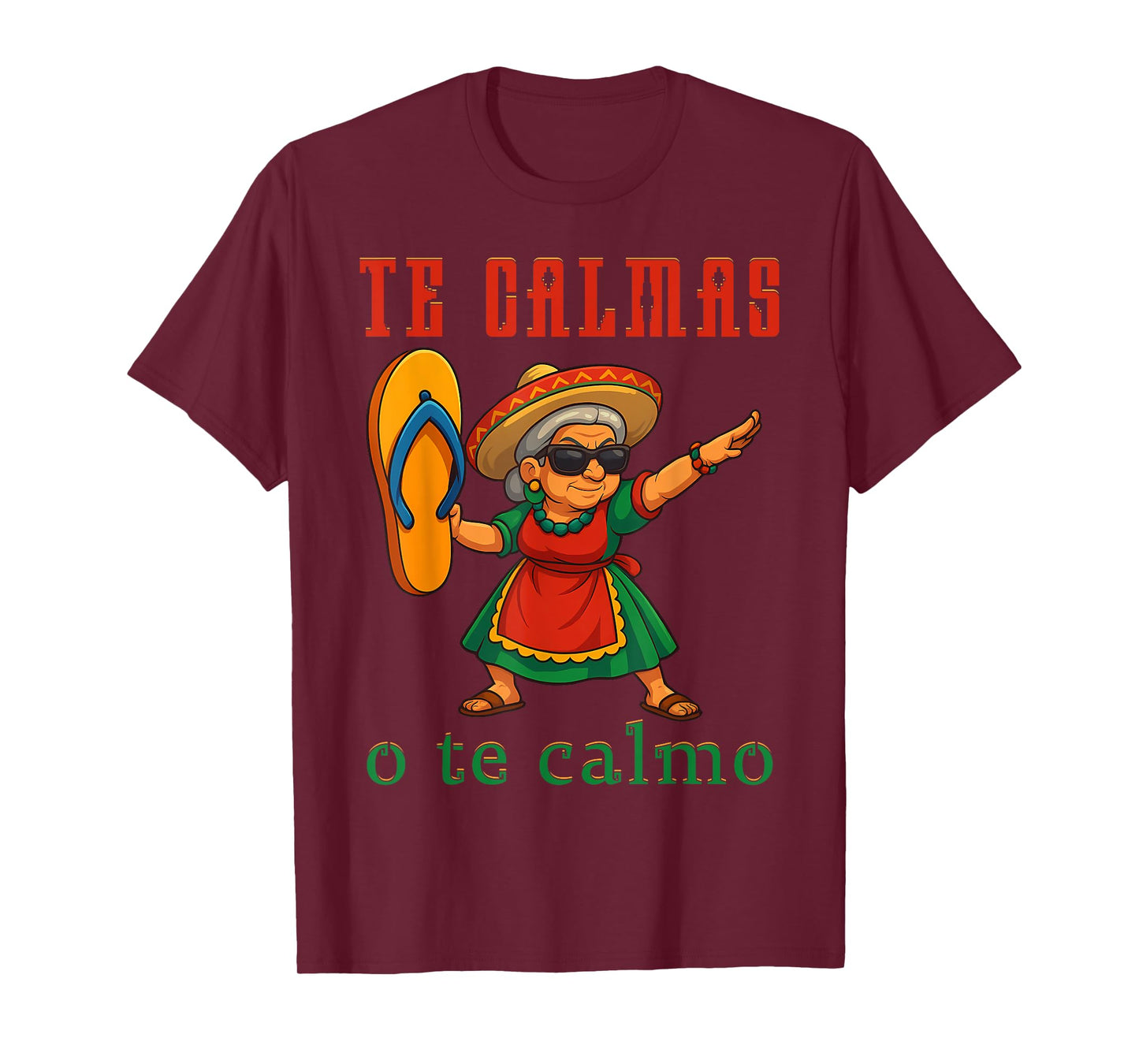 Te Calmas o Te Calmo Funny Mexican Mom Mothers T-Shirt