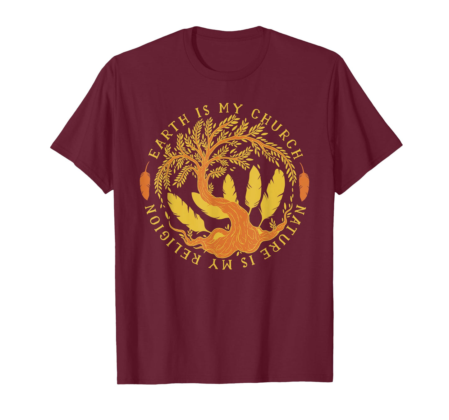 Earth Is My Church Nature Is My Religion Men Women Gift T-Shirt