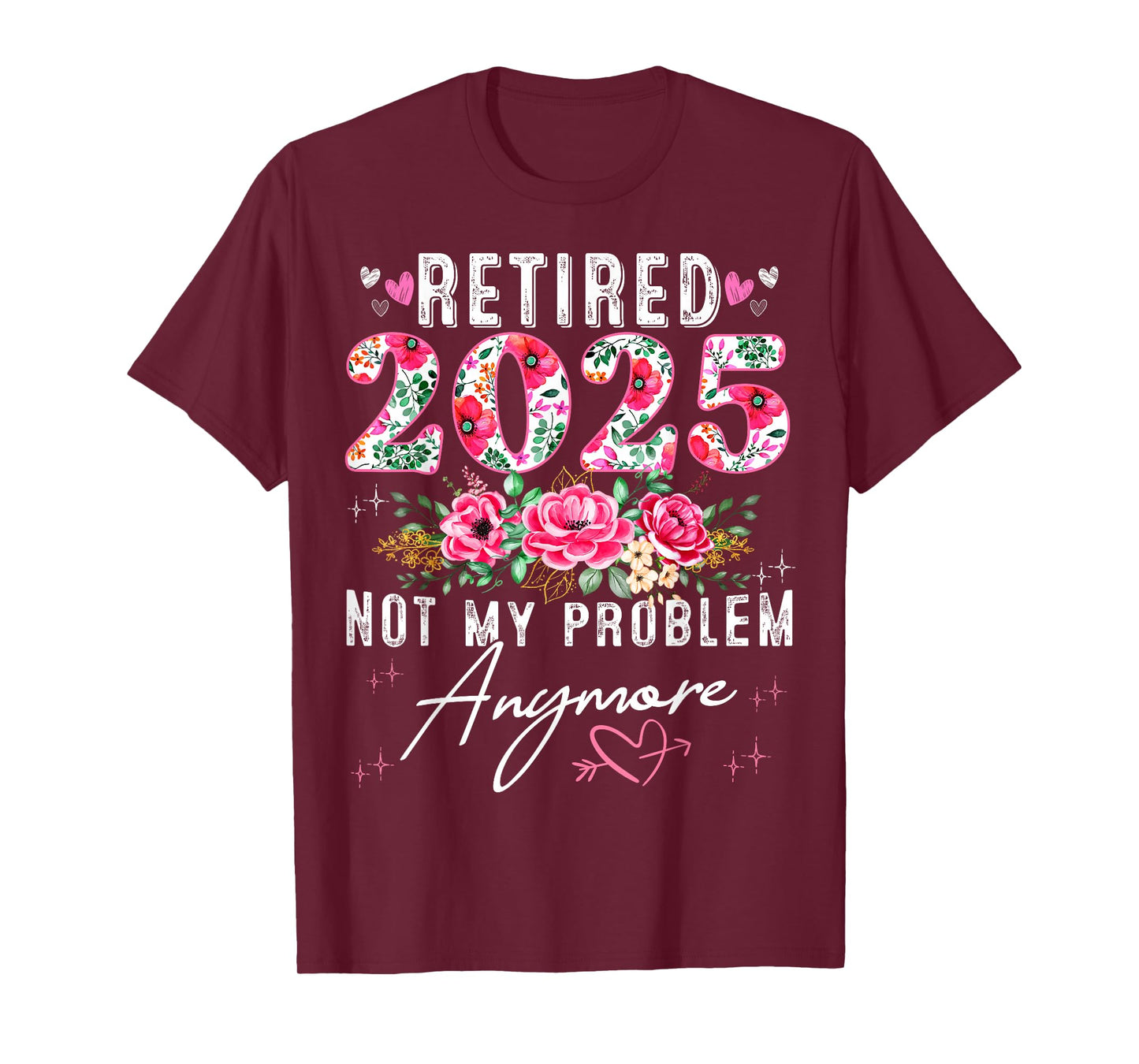 Retired 2025 Funny Retirement Gifts For Women 2025 Floral T-Shirt