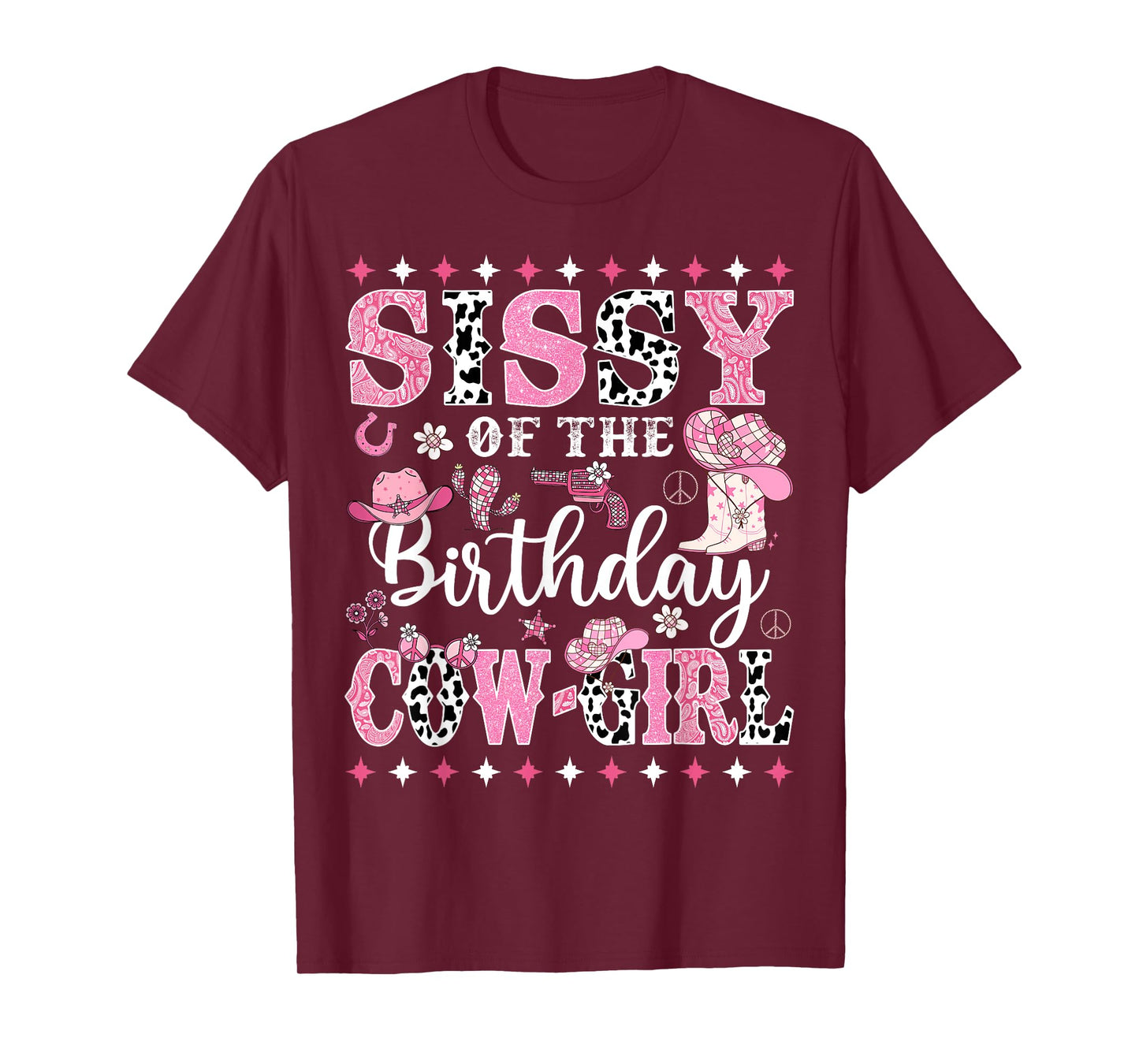 Sissy Of The Birthday CowGirl Rodeo CowGirl Birthday T-Shirt
