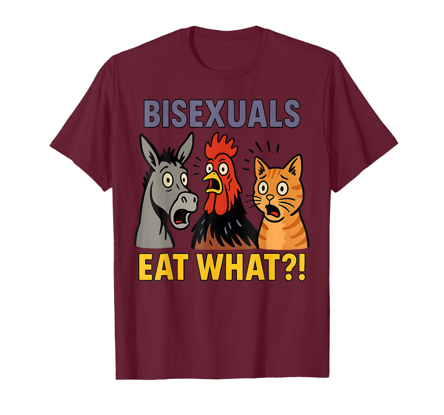 Bisexuals Funny Eat What Animals Gay Pride LGBTQ T-Shirt