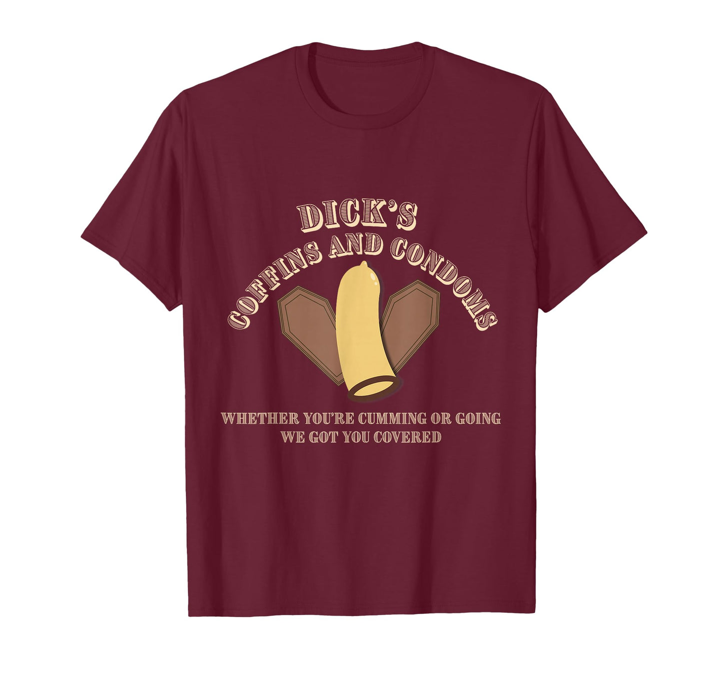 Dick's Coffins and Condoms Funny Tee T-Shirt