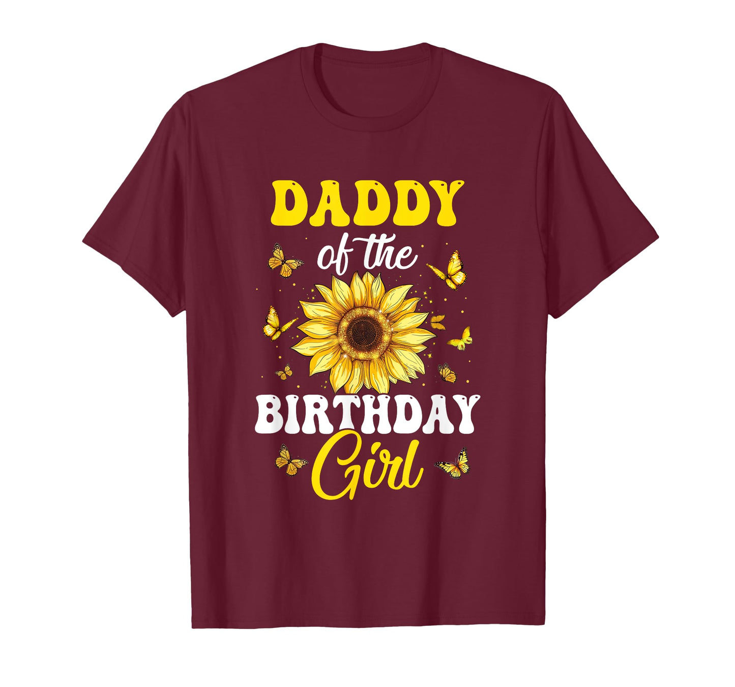 Daddy Of The Birthday Girl Sunflower Party Family Matching T-Shirt