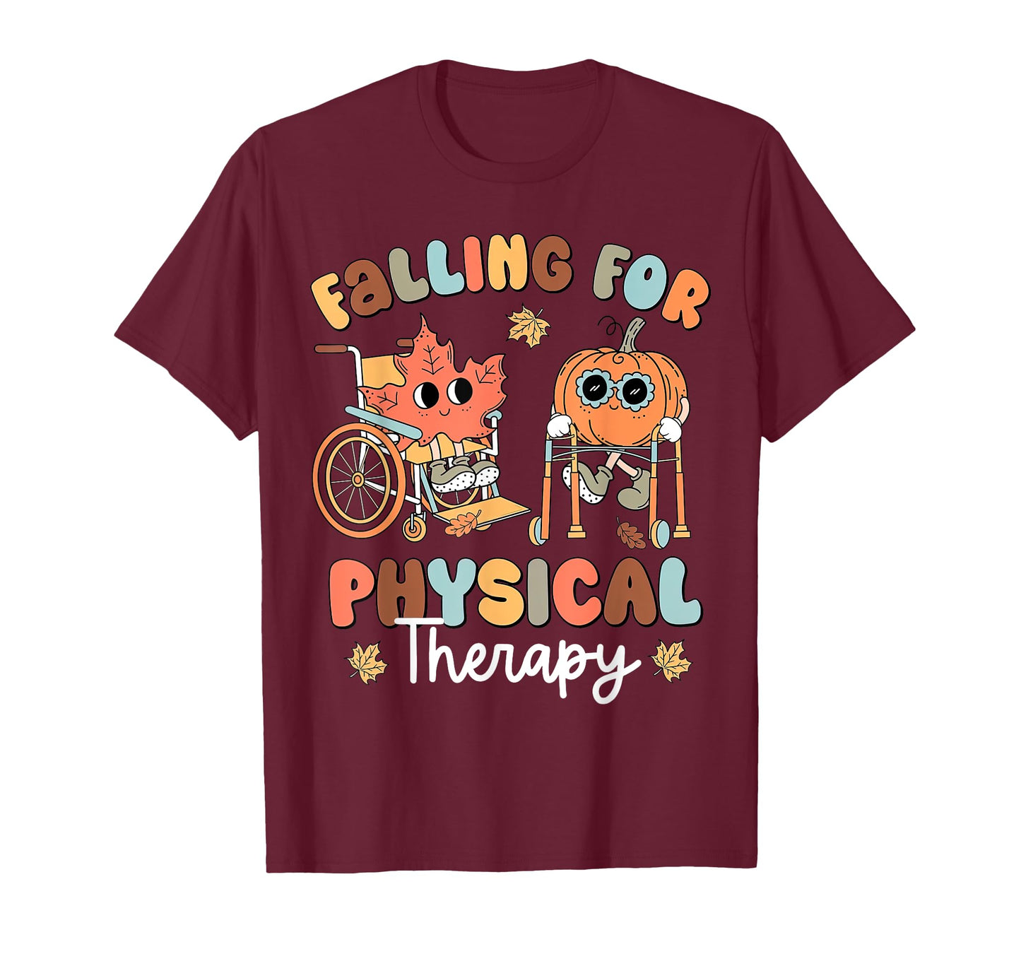 Falling For Physical Therapy PT Pumpkin Fall Thanksgiving T-Shirt