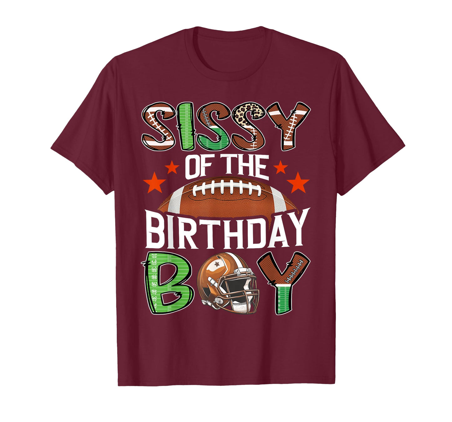 Sissy Of The Birthday Boy Game Day Football T-Shirt