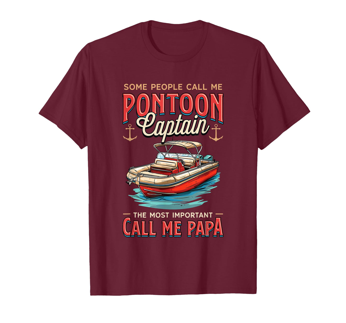 Some People Call Me Pontoon Captain Papa Pantoon Captain T-Shirt