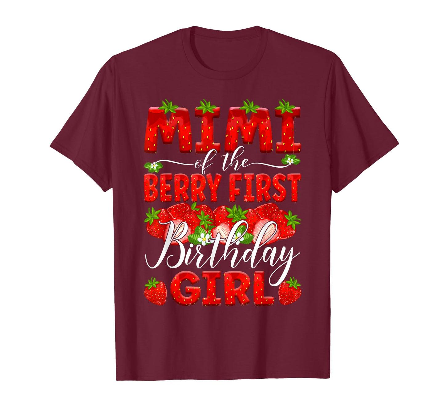 Mimi Of The Berry First Birthday Of Girl Strawberry Grandma T-Shirt